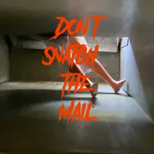 Don't Snatch the Mail