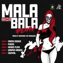 Mala Como Bala-Remix