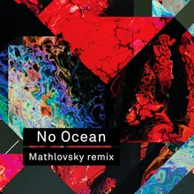 No Ocean-Mathlovsky Remix
