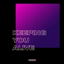 Keeping You Alive