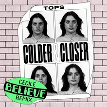 Colder & Closer-Cecile Believe Remix