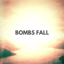 Bombs Fall