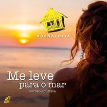 Me Leve para o Mar-Acústico