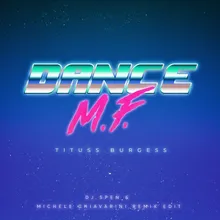 Dance M.F.-DJ Spen & Michele Chiavarini Remix Edit