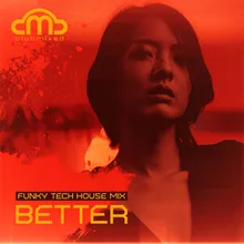 Better (Funky Tech House Mix)