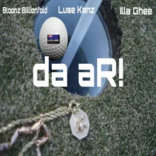 Da Ar! (feat. Luze Kanz & Illa Ghee)