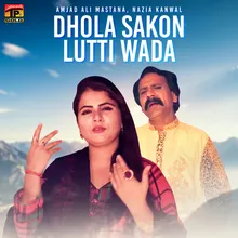 Dhola Sakon Lutti Wada