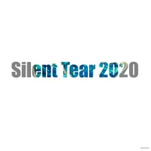 Silent Tear 2020