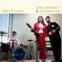 Rise up Alexa