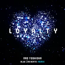 Loyalty (Blue Lab Beats Remix)