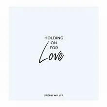 Holding on for Love