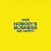 Nobody's Business-Be Happy