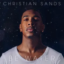 Be Water I