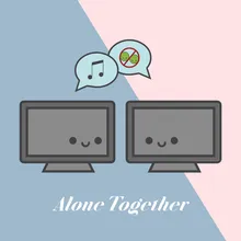 Alone Together