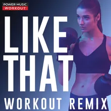 Like That-Workout Extended Remix 128 BPM