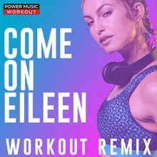 Come on Eileen-Workout Remix 128 BPM