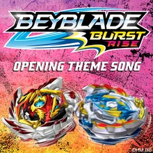 Rise (Beyblade Burst Rise) [Opening Theme Song]