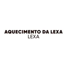 Aquecimento da Lexa