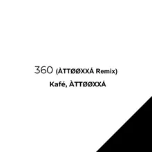 360-ÀTTØØXXÁ Remix