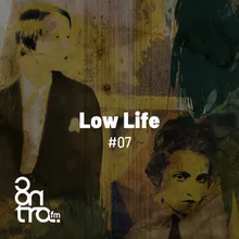 Low Life 7, Bloco 2
