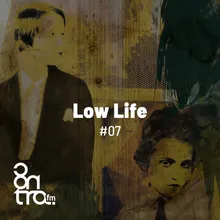 Low Life 7, Bloco 4