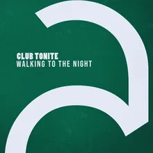 Walking To The Night-Tonite's The Nite Mix