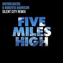 Five Miles High-Silent City Remix