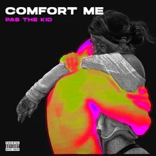 Comfort Me