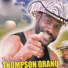 The Best of Thompson Oranu, Pt. 6