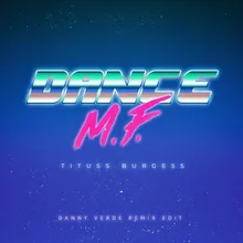 Dance M.F.-Danny Verde Remix Edit