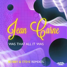 Was That All It Was-Bobby & Steve Remix