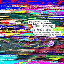 It Feels Like (You're Wasting My Time)-Radio Edit