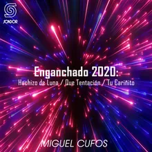 Enganchado 2020: Hechizo de Luna / Que Tentación / Yo Quiero Que Tu Vuelvas a Mi (Cariñito)