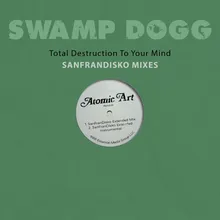 Total Destruction to Your Mind-Sanfrandisko Extended Mix