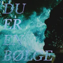 Du Er En Bølge Radio Edit