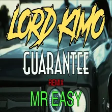 Guarantee The Lord Kimo Remix