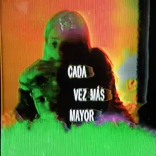 Cada Vez Más Mayor