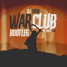 War Club Bootleg (feat. Ernest Third) Remix