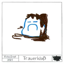 Trauerkloß