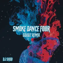 Smoke Dance Four GDubz Remix