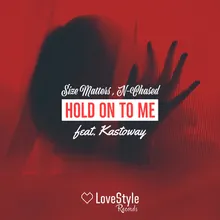 Hold on to Me-Extended Mix