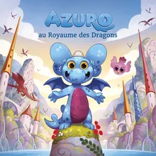 Azuro au Royame des Dragons, Pt.1 : Le grand saut pour Azuro