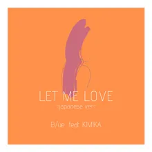 LET ME LOVE Japanese Ver.