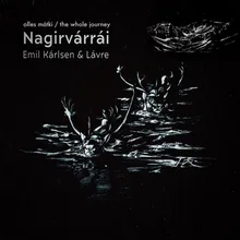 Nagivárrái - olles mátkki (the whole journey)