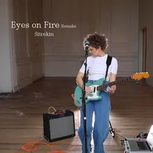 Eyes on Fire Remake