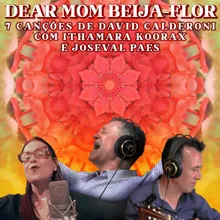 Dear Mom Beija-Flor