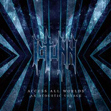 Access All Worlds - An Acoustic Voyage