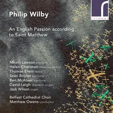 An English Passion According to Saint Matthew, Part Two: XIII. Apotheosis