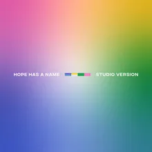 Hope Has a Name Studio Version