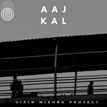 Aaj Kal